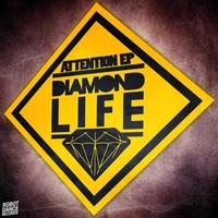 Diamond Life - Attention EP