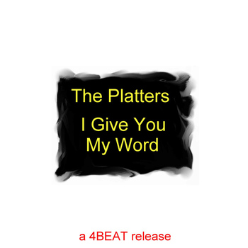 Platters - I Give You My Word
