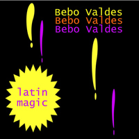 Bebo Valdes - Latin Magic