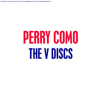 Perry Como - The V Discs
