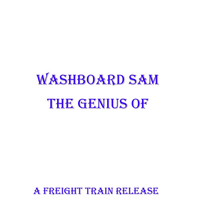 Washboard Sam - The Genius Of