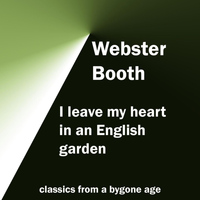 Webster Booth - I Leave My Heart