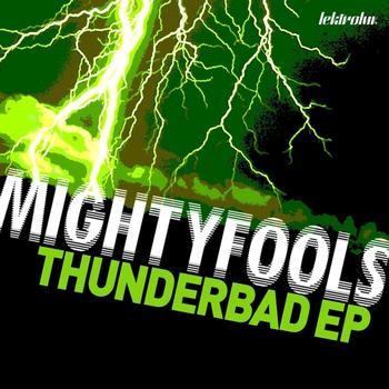 Mightyfools - Thunderbad EP