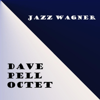 Dave Pell Octet - Jazz Wagner