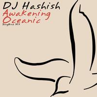 DJ Hashish - Awakening / Oceanic