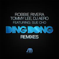 Robbie Rivera, Tommy Lee and DJ Aero featuring Sue Cho - Ding Dong