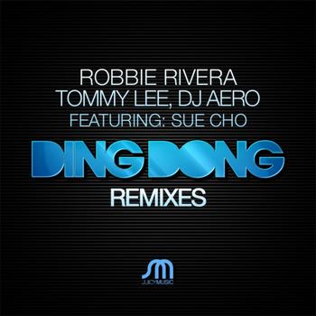 Robbie Rivera, Tommy Lee and DJ Aero featuring Sue Cho - Ding Dong