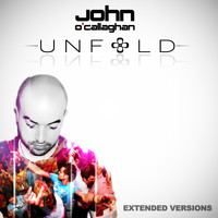 John O'Callaghan - Unfold (Extended Versions)