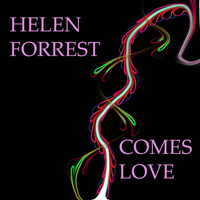Helen Forrest - Comes Love