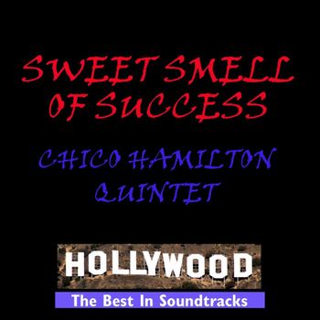 Chico Hamilton Quintet - Sweet Smell Of Success
