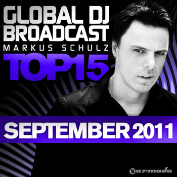 Markus Schulz - Global DJ Broadcast Top 15 - September 2011 (Including Classic Bonus Track)