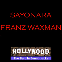 Franz Waxman - Sayonara