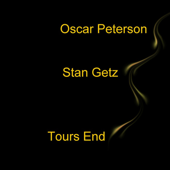 Oscar Peterson & Stan Getz - Tour's End