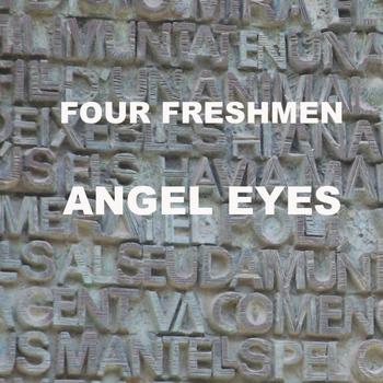 Four Freshmen - Angel Eyes