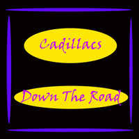 Cadillacs - Down The Road