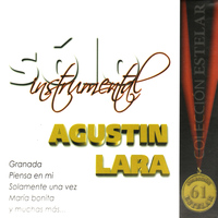 Agustin Lara - Sólo Instrumental