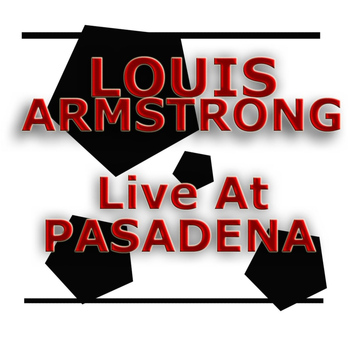 Louis Armstrong - Live At Pasadena