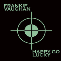 Frankie Vaughan - Happy Go Lucky