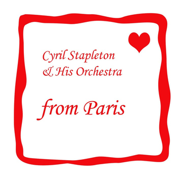 Cyril Stapleton & His Orchestra - From Paris