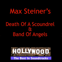 Max Steiner - Death Of A Scoundrel & Band Of Angels