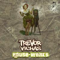 Trevor Vichas - House Werks Ep