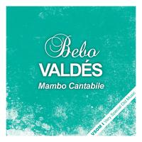 Bebo Valdés - Mambo Cantabile