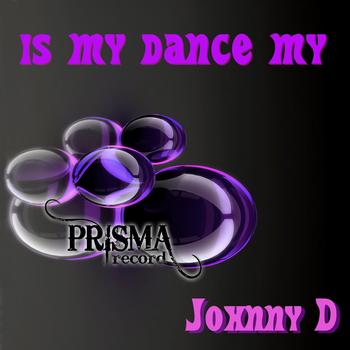 Johnny D - Is My Dance My