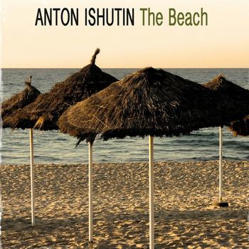 Anton Ishutin - The Beach