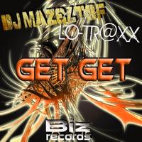 Lo Traxx, Dj Mazeltof - Get Get