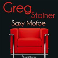 Greg Stainer - Saxy Mofoe