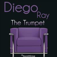 Diego Ray - The Trumpet