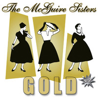 The McGuire Sisters - Gold