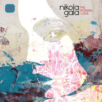 Nikola Gala - The Woman I Love