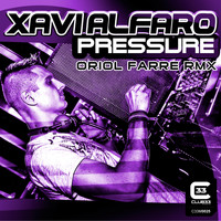 Xavi Alfaro - Pressure (Oriol Farre Remix)