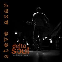 Steve Azar - Delta Soul Volume One