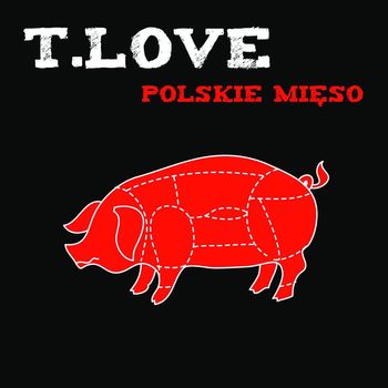 T.Love - Polskie Mieso [Radio Edit] (Radio Edit)
