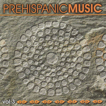 MDM - Prehispanic Music, Vol. III