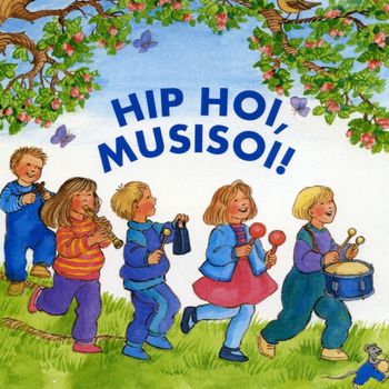 Various Artists - Hip hoi, musisoi!