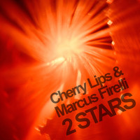 Cherry Lips & Marcus Firelli - 2 Stars