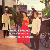 Charlie Spivak - Country Club Dance