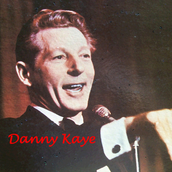 Danny Kaye - Danny Kaye