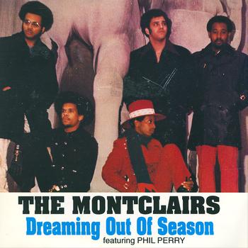 The Montclairs - Dreaming Out Of Season