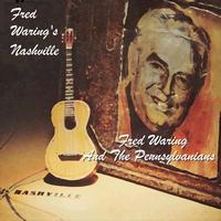 Fred Waring & The Pennsylvanians - Fred Waring's Nashville
