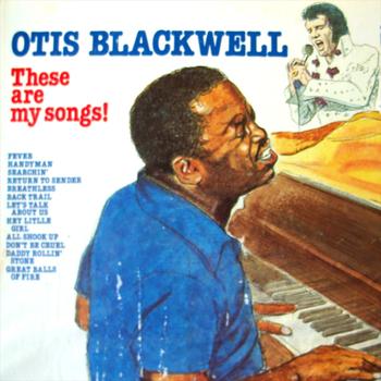 Otis Blackwell - These Are My Songs
