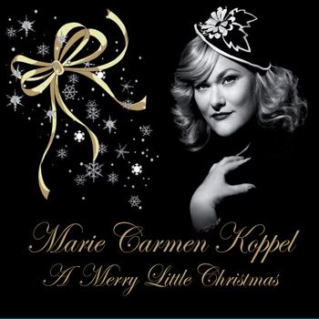 Marie Carmen Koppel - A Merry Little Christmas