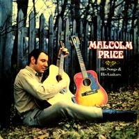 Malcolm Price - His Songs & His Guitars