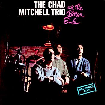The Chad Mitchell Trio - Live At The Bitter End