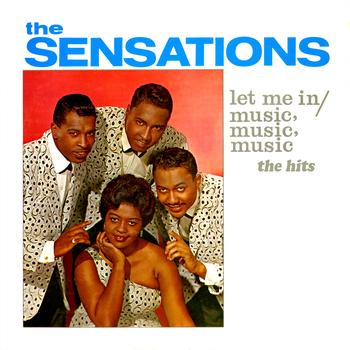 The Sensations - Let Me In - The Hits