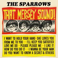 The Sparrows - That Mersey Sound!