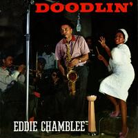 Eddie Chamblee - Doodlin'